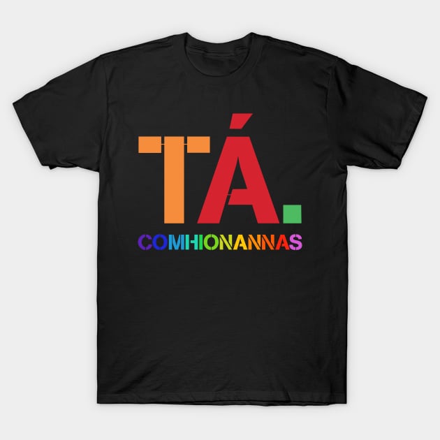 Ta, as Gaeilge T-Shirt by SteelWoolBunny